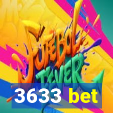 3633 bet