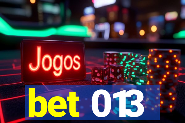 bet 013