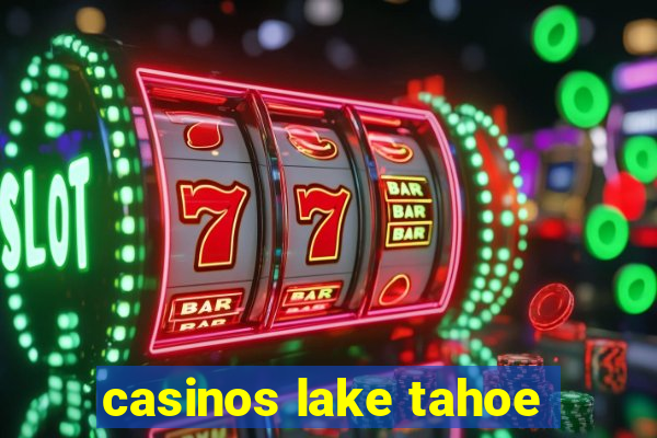 casinos lake tahoe