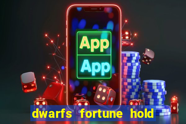 dwarfs fortune hold the jackpot slot free play