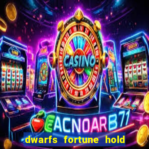 dwarfs fortune hold the jackpot slot free play