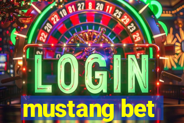 mustang bet