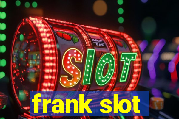 frank slot