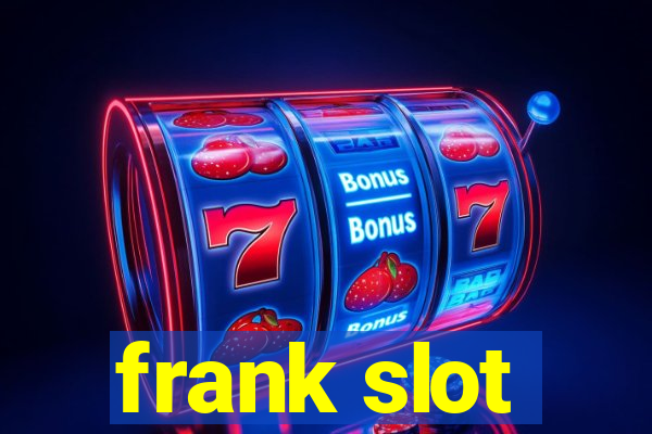 frank slot