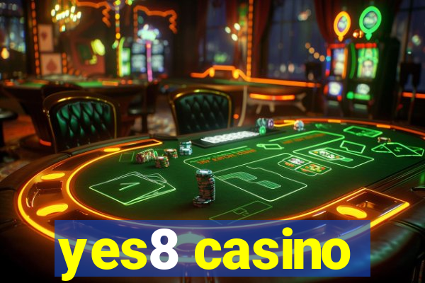 yes8 casino