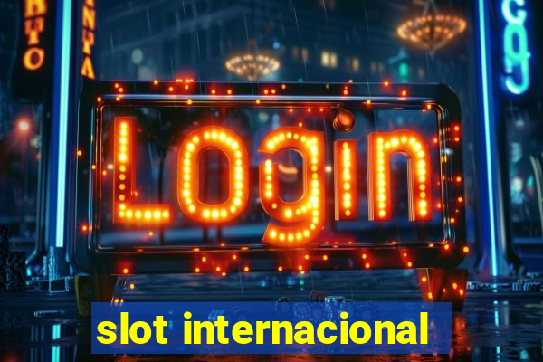 slot internacional