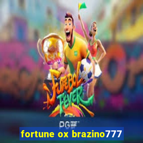 fortune ox brazino777