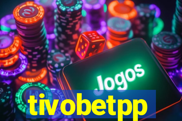 tivobetpp