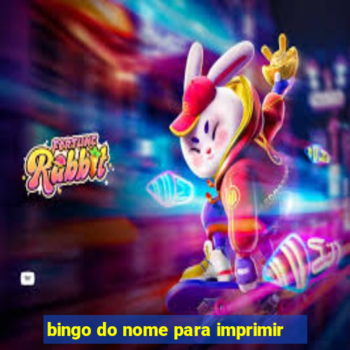 bingo do nome para imprimir