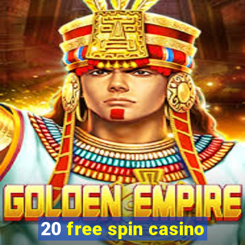 20 free spin casino