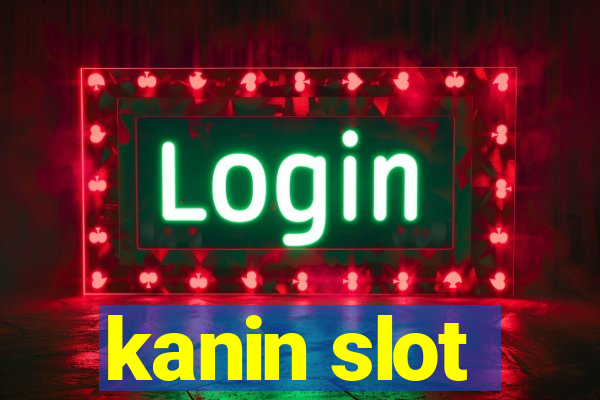 kanin slot