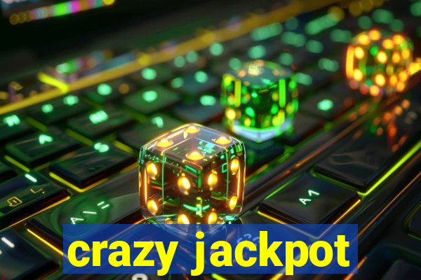 crazy jackpot