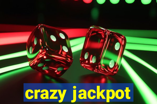 crazy jackpot