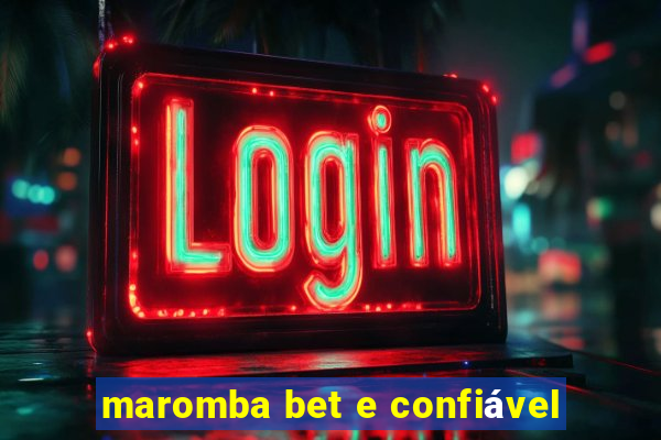 maromba bet e confiável