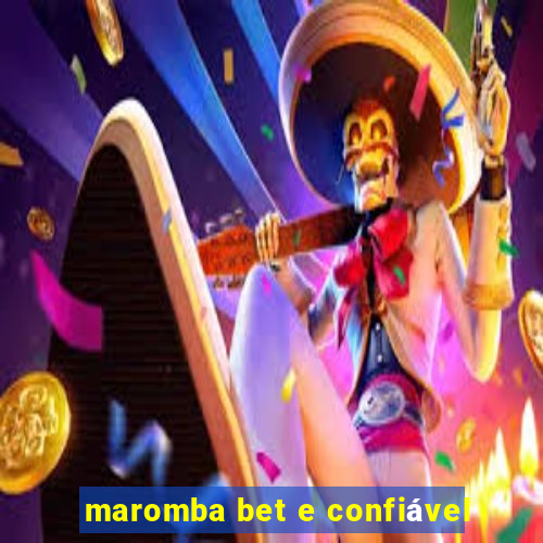 maromba bet e confiável