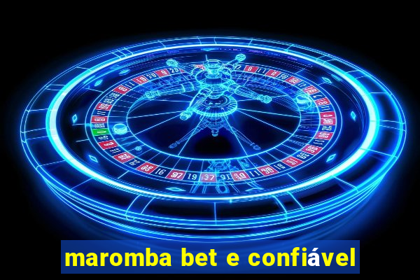 maromba bet e confiável