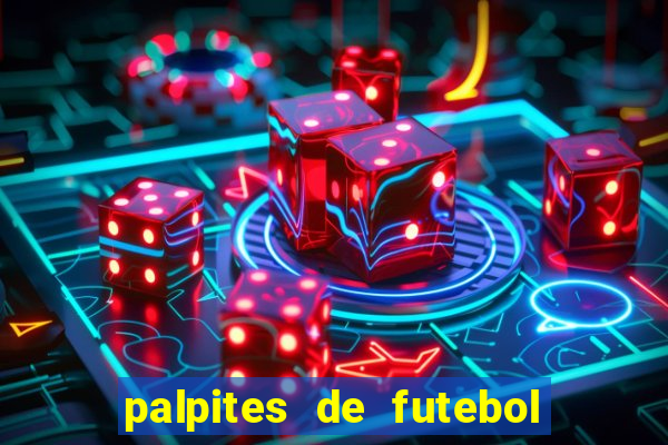 palpites de futebol para os jogos de hoje