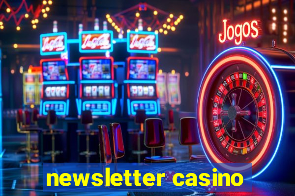 newsletter casino