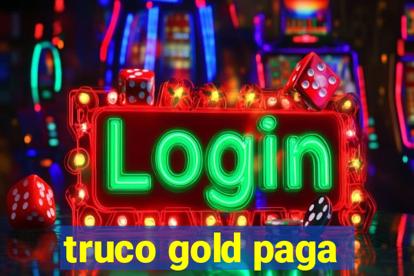 truco gold paga