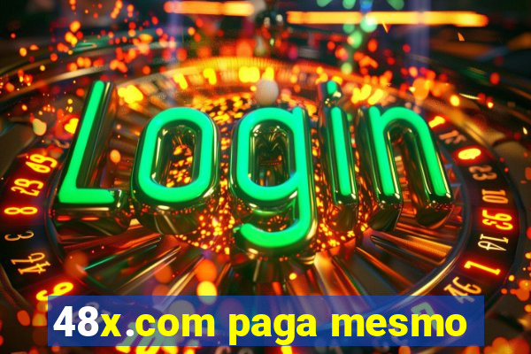 48x.com paga mesmo