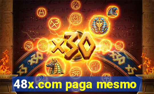 48x.com paga mesmo