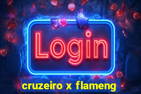 cruzeiro x flameng