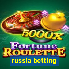 russia betting