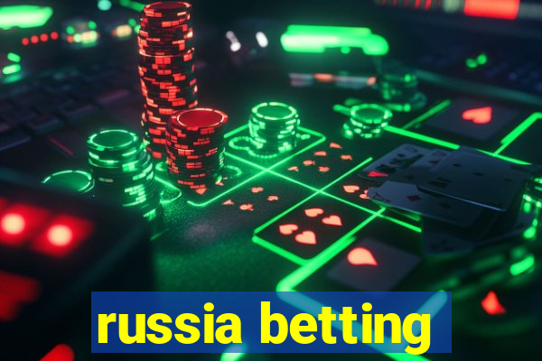 russia betting