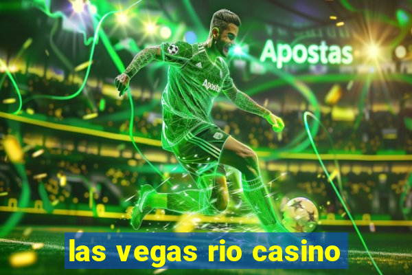 las vegas rio casino