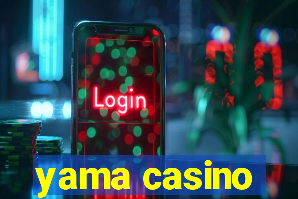 yama casino