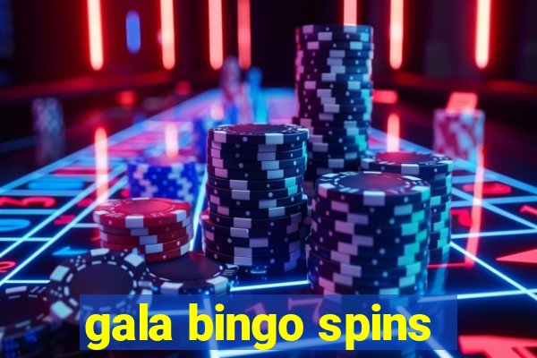 gala bingo spins