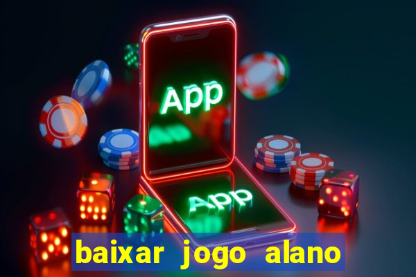 baixar jogo alano 3 slots