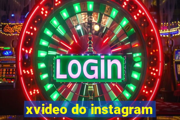 xvideo do instagram