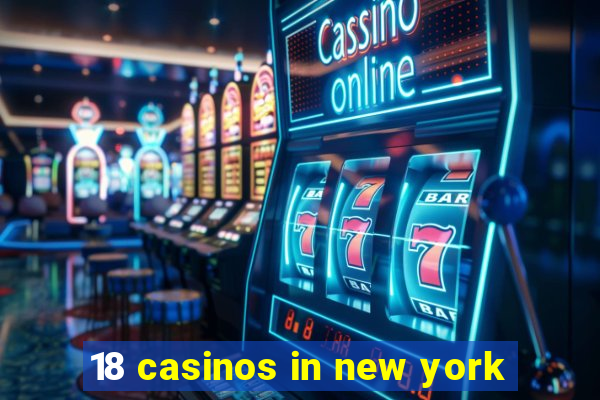 18 casinos in new york