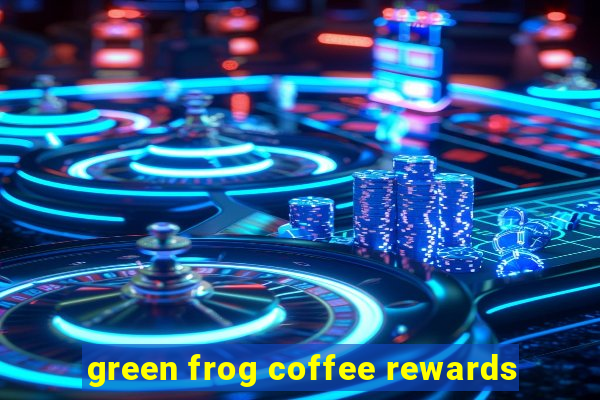 green frog coffee rewards