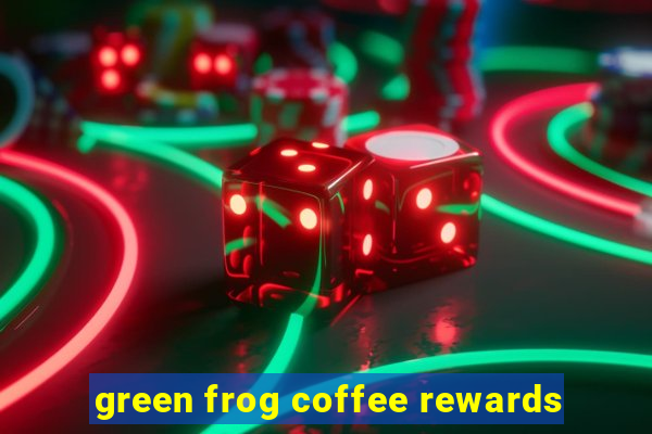 green frog coffee rewards