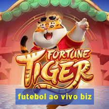 futebol ao vivo biz