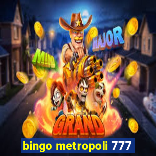 bingo metropoli 777