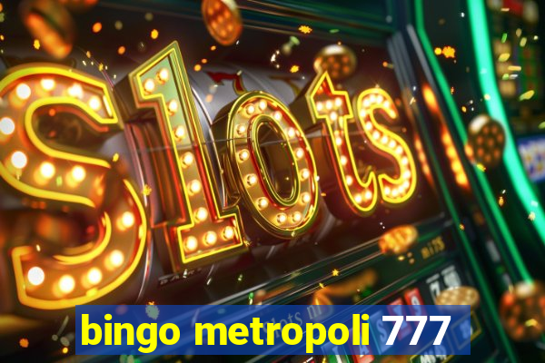 bingo metropoli 777