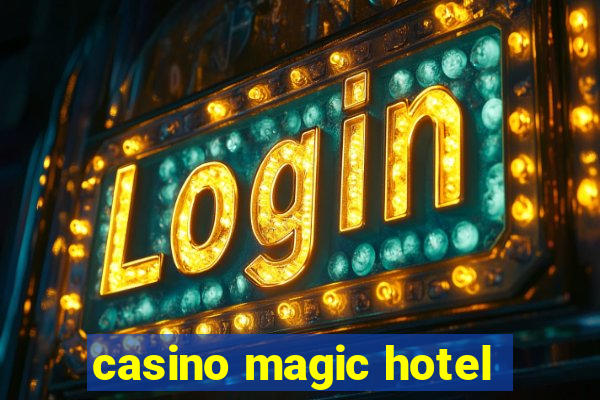 casino magic hotel