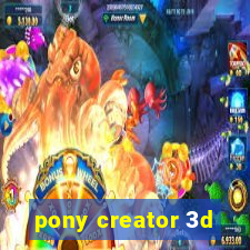 pony creator 3d