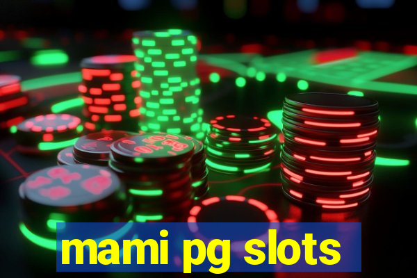 mami pg slots