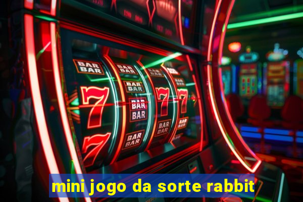 mini jogo da sorte rabbit