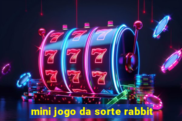 mini jogo da sorte rabbit