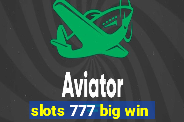 slots 777 big win