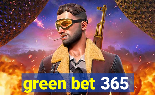 green bet 365