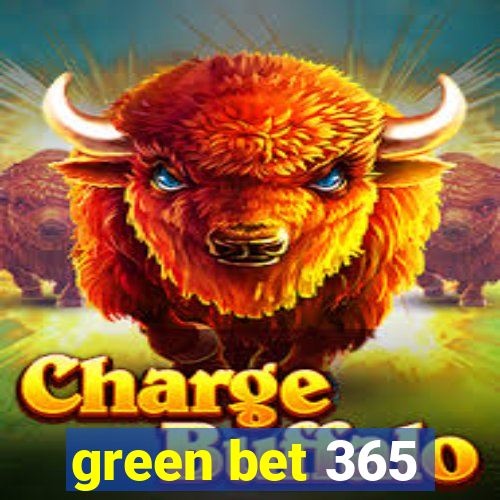 green bet 365