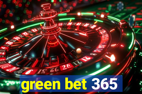 green bet 365