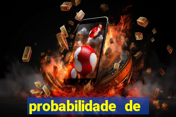 probabilidade de jogos de hoje