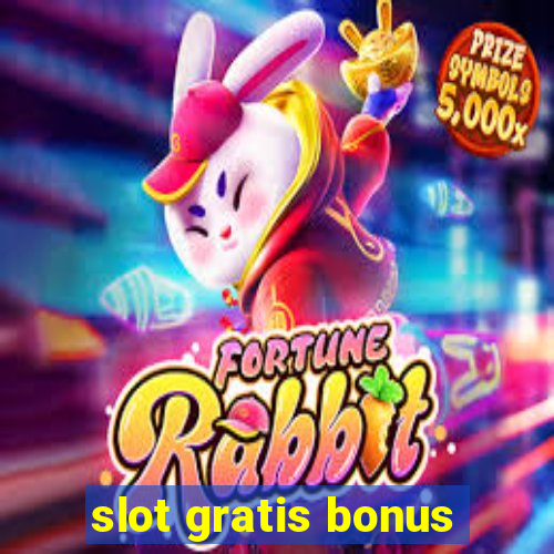 slot gratis bonus